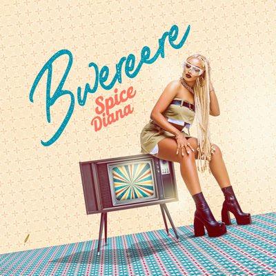 Bwereere By Spice Diana (Lyrics)